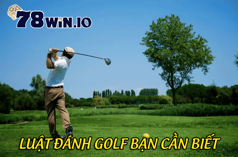luật đánh golf bạn cần biết